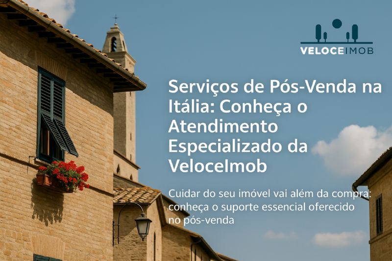 Serviços de Pós-Venda para Imóveis na Itália - VeloceImob