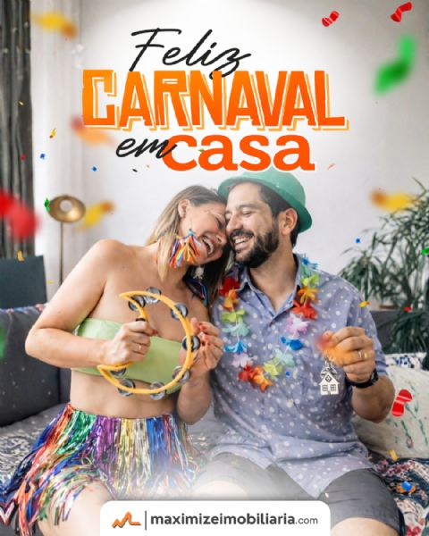 Carnaval � bom. Em casa pr�pria � melhor ainda🎉🏠